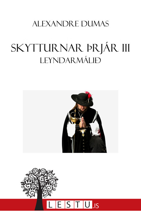 Upplýsingar um Skytturnar þrjár: III: Leyndarmálið eftir Alexandre Dumas - Til útláns